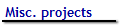 Misc. projects